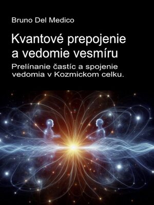 cover image of Kvantové prepojenie a vedomie vesmíru